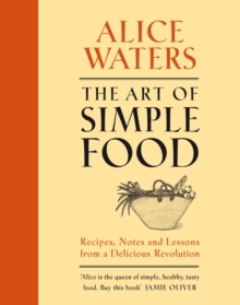 The Art of Simple Food, Hardback Book The Art of Simple Food, Hardback Book