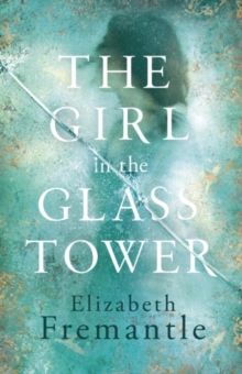 The Girl in the Glass Tower, Hardback Book The Girl in the Glass Tower, Hardback Book