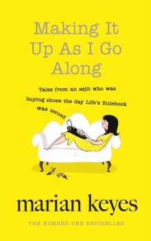 Making it Up as I Go Along, Hardback Making it Up as I Go Along, Hardback