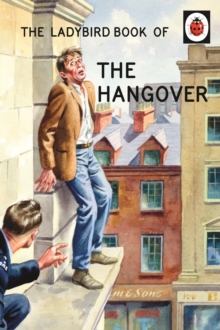 The Ladybird Book of the Hangover, Hardback Book The Ladybird Book of the Hangover, Hardback Book