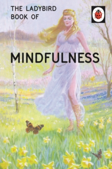 The Ladybird Book Of Mindfulness,, Hardback Book The Ladybird Book Of Mindfulness,, Hardback Book