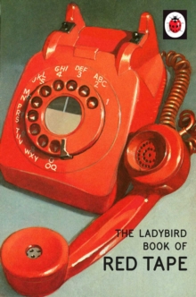 The Ladybird Book of Red Tape, Hardback Book The Ladybird Book of Red Tape, Hardback Book