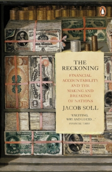 The Reckoning : Financial Accountability and the Making and Breaking of Nations, Paperback Book The Reckoning : Financial Accountability and the Making and Breaking of Nations, Paperback Book