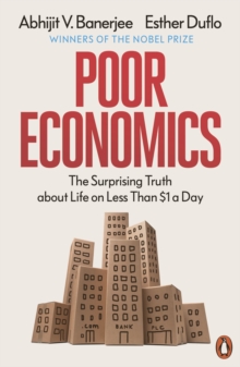 Poor Economics : Barefoot Hedge-fund Managers, DIY Doctors and the Surprising Truth about Life on less than $1 a Day, Paperback Book Poor Economics : Barefoot Hedge-fund Managers, DIY Doctors and the Surprising Truth about Life on less than $1 a Day, Paperback Book