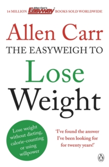 Allen Carr's Easyweigh To Lose Weight, Paperback Book Allen Carr's Easyweigh To Lose Weight, Paperback Book