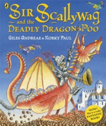 Sir Scallywag and the Deadly Dragon Poo, Paperback Book Sir Scallywag and the Deadly Dragon Poo, Paperback Book