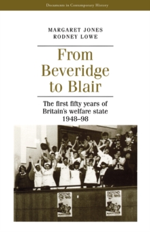 From Beveridge to Blair : The First Fifty Years of Britain's Welfare State 1948-98, Paperback Book From Beveridge to Blair : The First Fifty Years of Britain's Welfare State 1948-98, Paperback Book