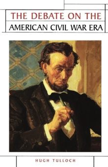 The Debate on the American Civil War Era, Paperback Book The Debate on the American Civil War Era, Paperback Book