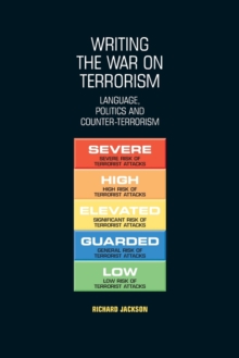Writing the War on Terrorism : Language, Politics and Counter-terrorism, Paperback Book Writing the War on Terrorism : Language, Politics and Counter-terrorism, Paperback Book