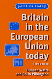 Britain in the European Union Today, Paperback Britain in the European Union Today, Paperback