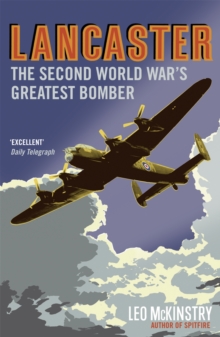 Lancaster : The Second World War's Greatest Bomber, Paperback Book Lancaster : The Second World War's Greatest Bomber, Paperback Book