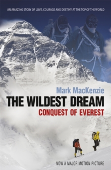 The Wildest Dream : Conquest of Everest, Paperback The Wildest Dream : Conquest of Everest, Paperback