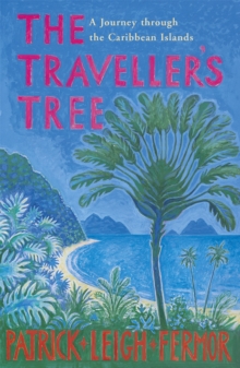 The Traveller's Tree : A Journey Through the Caribbean Islands, Paperback Book The Traveller's Tree : A Journey Through the Caribbean Islands, Paperback Book