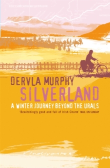 Silverland : A Winter Journey Beyond the Urals, Paperback Book Silverland : A Winter Journey Beyond the Urals, Paperback Book