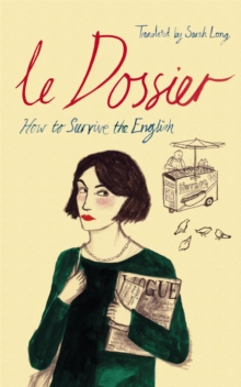 Le Dossier : How to Survive the English!, Paperback Book Le Dossier : How to Survive the English!, Paperback Book