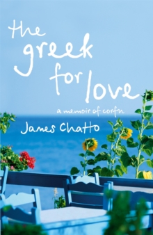 The Greek for Love : Life, Love and Loss in Corfu, Paperback Book The Greek for Love : Life, Love and Loss in Corfu, Paperback Book