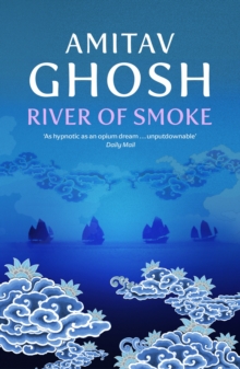 River of Smoke, Paperback Book River of Smoke, Paperback Book