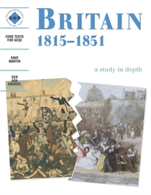 Britain 1815-1851: An Shp Depth Study, Paperback Britain 1815-1851: An Shp Depth Study, Paperback
