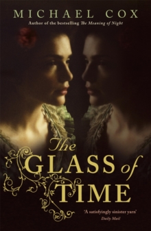 The Glass of Time : The Secret Life of Miss Esperanza Gorst, Narrated by Herself, Paperback Book The Glass of Time : The Secret Life of Miss Esperanza Gorst, Narrated by Herself, Paperback Book