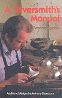 A Silversmith's Manual, Paperback Book A Silversmith's Manual, Paperback Book