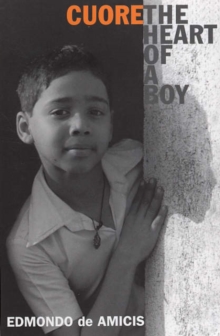 Cuore : The Heart of a Boy, Paperback Book Cuore : The Heart of a Boy, Paperback Book