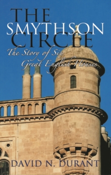 The Smythson Circle : The Story of Six Great English Houses, Paperback Book The Smythson Circle : The Story of Six Great English Houses, Paperback Book