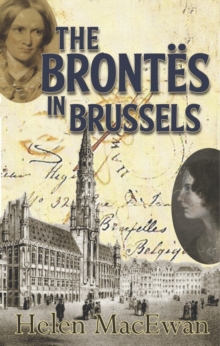 The Brontes In Brussels, Paperback Book The Brontes In Brussels, Paperback Book