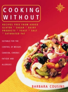 Cooking Without Sugar, Gluten and Dairy, Paperback Book Cooking Without Sugar, Gluten and Dairy, Paperback Book