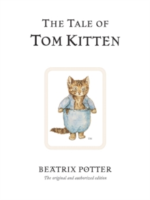 The Tale of Tom Kitten, Hardback Book The Tale of Tom Kitten, Hardback Book
