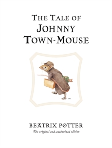 The Tale of Johnny Town-Mouse, Hardback Book The Tale of Johnny Town-Mouse, Hardback Book