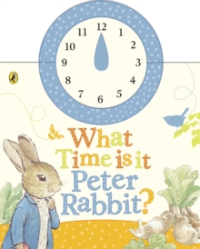 What Time is it, Peter Rabbit?, Board book Book What Time is it, Peter Rabbit?, Board book Book