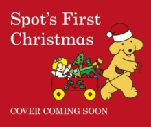 Spot's First Christmas, Board book Book Spot's First Christmas, Board book Book