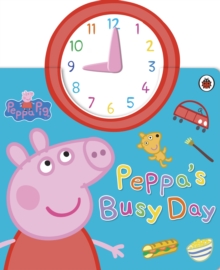 Peppa Pig: Peppa's Busy Day, Board book Peppa Pig: Peppa's Busy Day, Board book