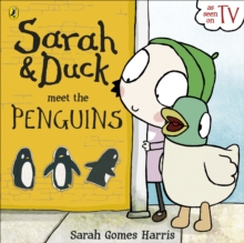 Sarah and Duck Meet the Penguins, Paperback Sarah and Duck Meet the Penguins, Paperback