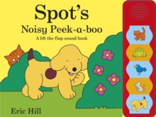 Spot's Noisy Peek-A-Boo, Hardback Book Spot's Noisy Peek-A-Boo, Hardback Book