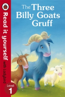 Read It Yourself With Ladybird: Level 1: The Three Billy Goats Gruff, Paperback Book Read It Yourself With Ladybird: Level 1: The Three Billy Goats Gruff, Paperback Book