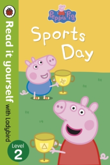 Peppa Pig: Sports Day - Read it yourself with Ladybird : Level 2, Paperback Book Peppa Pig: Sports Day - Read it yourself with Ladybird : Level 2, Paperback Book