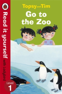 Topsy and Tim Go to the Zoo - Read it Yourself with Ladybird : Level 1, Paperback Book Topsy and Tim Go to the Zoo - Read it Yourself with Ladybird : Level 1, Paperback Book