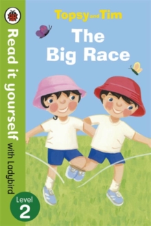 Topsy and Tim: The Big Race - Read it Yourself with Ladybird : Level 2, Paperback Book Topsy and Tim: The Big Race - Read it Yourself with Ladybird : Level 2, Paperback Book