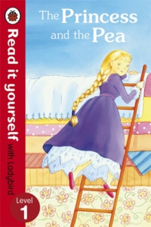 The Princess and the Pea - Read it Yourself with Ladybird : Level 1, Paperback Book The Princess and the Pea - Read it Yourself with Ladybird : Level 1, Paperback Book