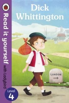 Dick Whittington - Read it Yourself with Ladybird : Level 4, Paperback Book Dick Whittington - Read it Yourself with Ladybird : Level 4, Paperback Book