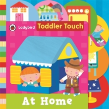 Toddler Touch: At Home, Board book Book Toddler Touch: At Home, Board book Book
