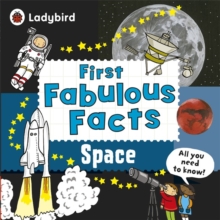 Space: Ladybird First Fabulous Facts, Paperback Space: Ladybird First Fabulous Facts, Paperback