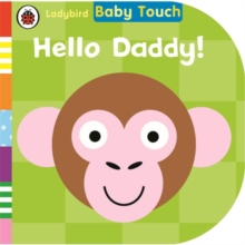 Baby Touch: Hello, Daddy!, Board book Book Baby Touch: Hello, Daddy!, Board book Book