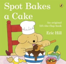 Spot Bakes A Cake, Paperback Book Spot Bakes A Cake, Paperback Book