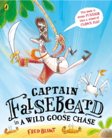 Captain Falsebeard in a Wild Goose Chase, Paperback Captain Falsebeard in a Wild Goose Chase, Paperback