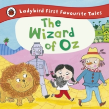 The Wizard of Oz: Ladybird First Favourite Tales, Hardback The Wizard of Oz: Ladybird First Favourite Tales, Hardback