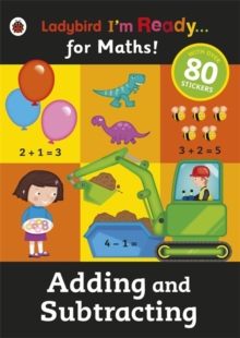 Adding and Subtracting: Ladybird I'm Ready for Maths Sticker Workbook, Paperback Adding and Subtracting: Ladybird I'm Ready for Maths Sticker Workbook, Paperback