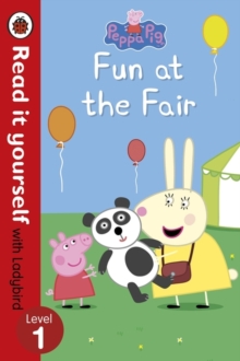 Read It Yourself With Ladybird: Level 1: Peppa Pig: Fun At The Fair, Paperback Book Read It Yourself With Ladybird: Level 1: Peppa Pig: Fun At The Fair, Paperback Book