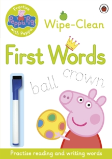 Peppa Pig: Practise with Peppa - Wipe-Clean First Words, Paperback Book Peppa Pig: Practise with Peppa - Wipe-Clean First Words, Paperback Book